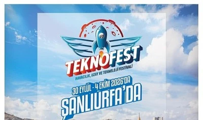 TEKNOFEST 2026 Şanlıurfa’da Düzenlenecek